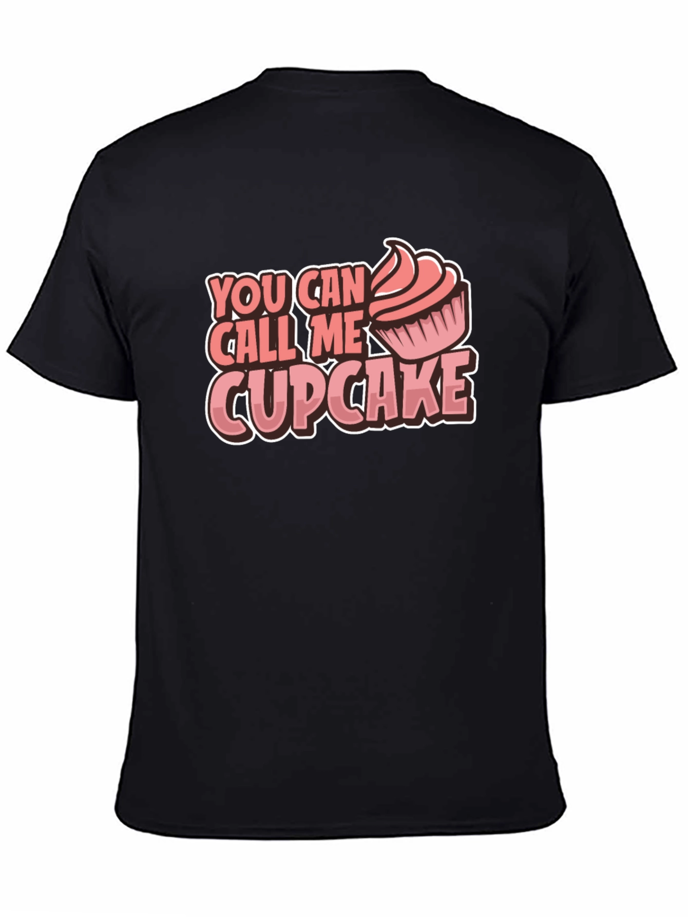 You Can Call Me Cupcake T-Shirt