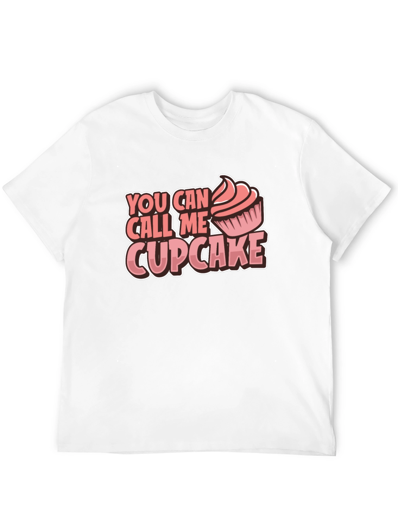 You Can Call Me Cupcake T-Shirt