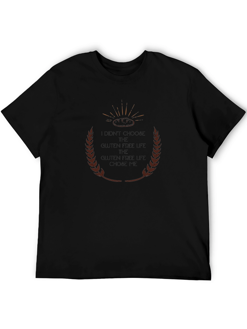 Gluten Free Life T-Shirt - Choose Me Design