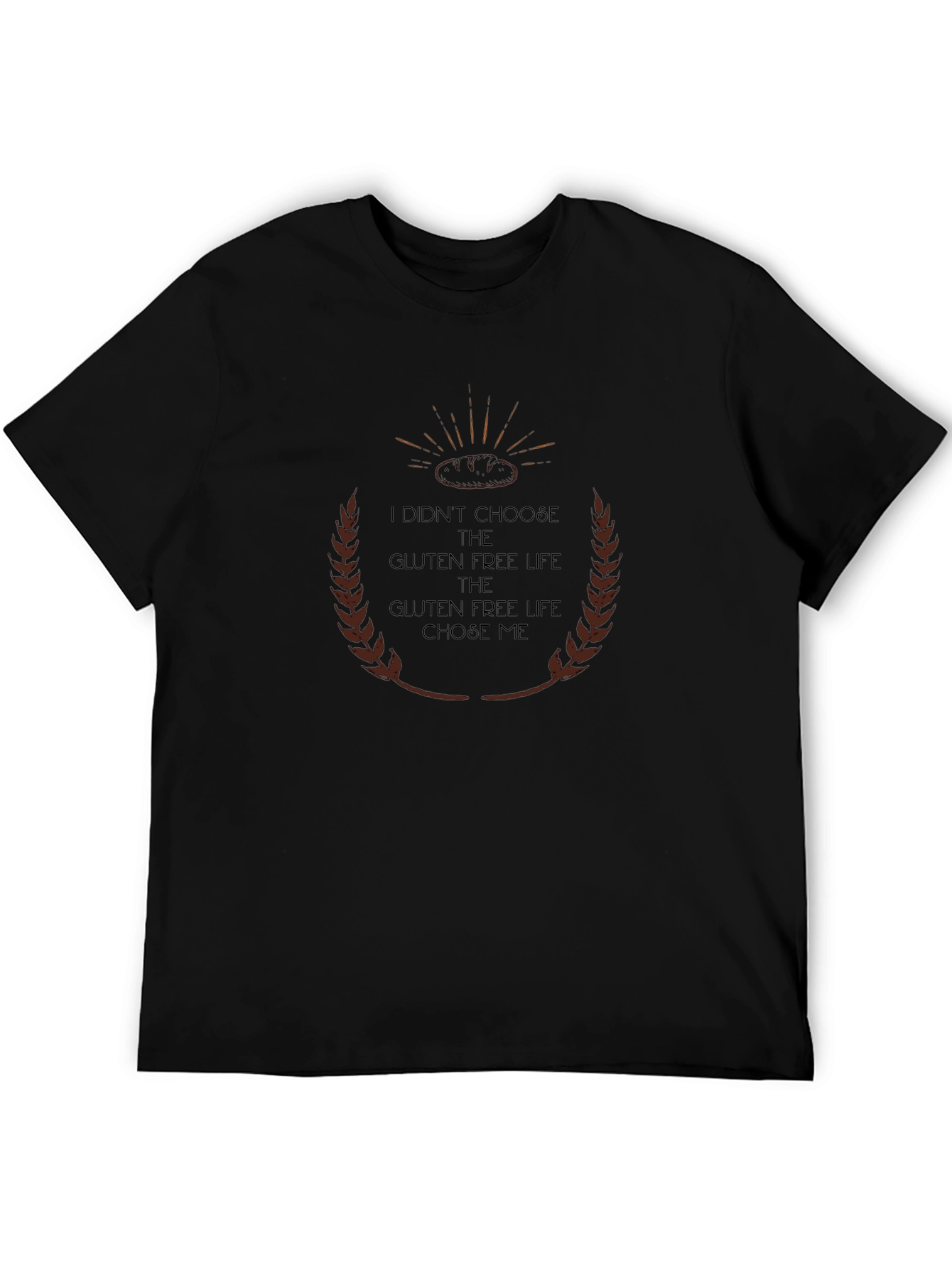 Gluten Free Life T-Shirt - Choose Me Design