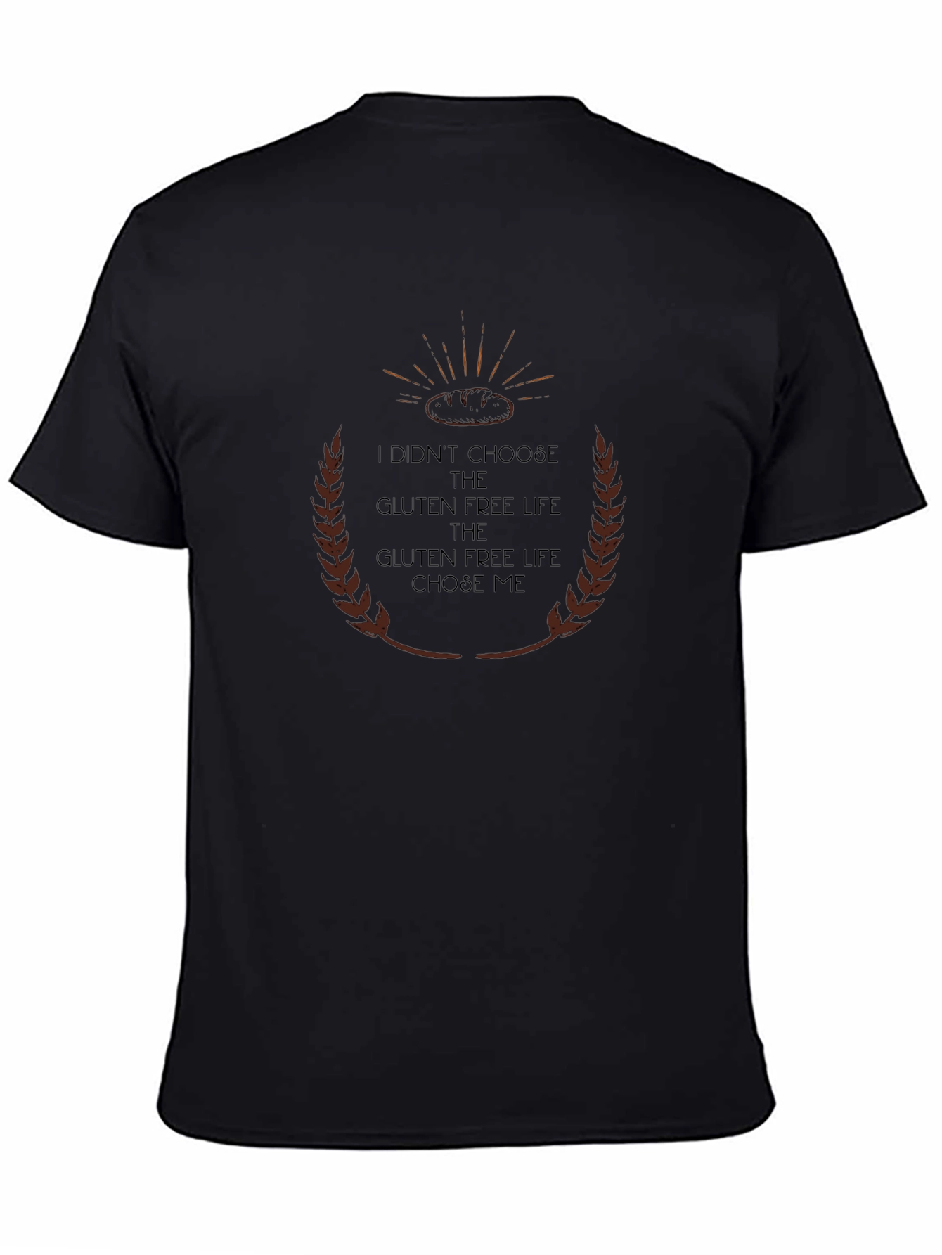 Gluten Free Life T-Shirt - Choose Me Design