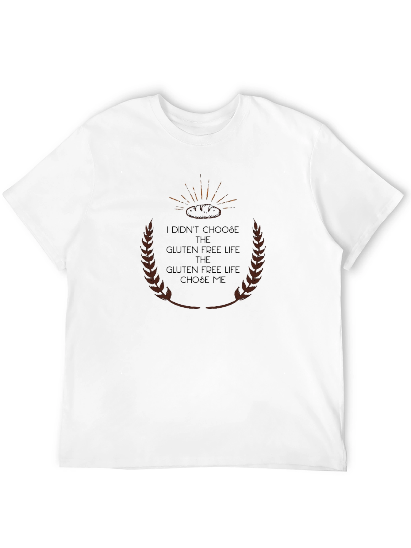 Gluten Free Life T-Shirt - Choose Me Design
