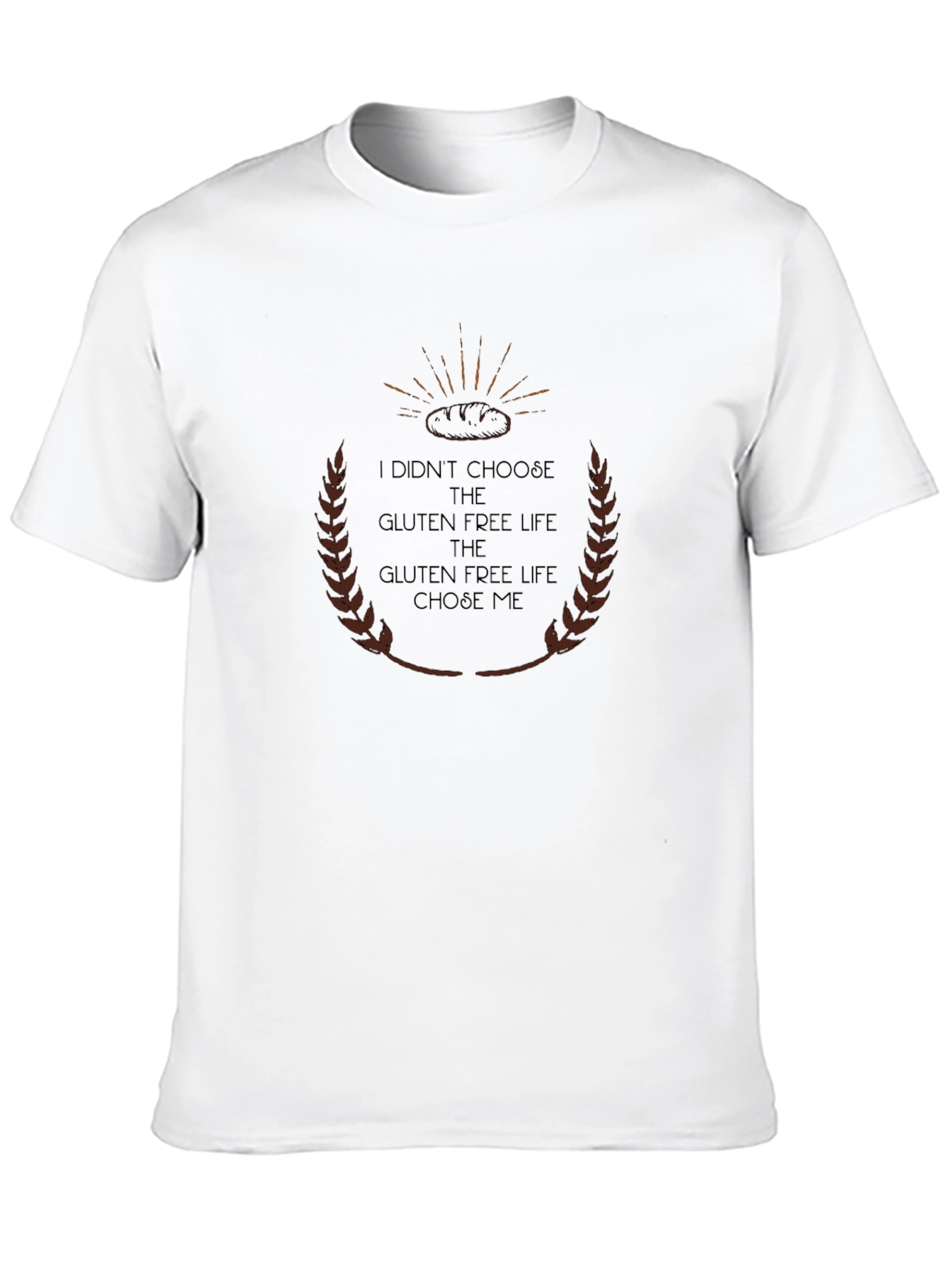 Gluten Free Life T-Shirt - Choose Me Design