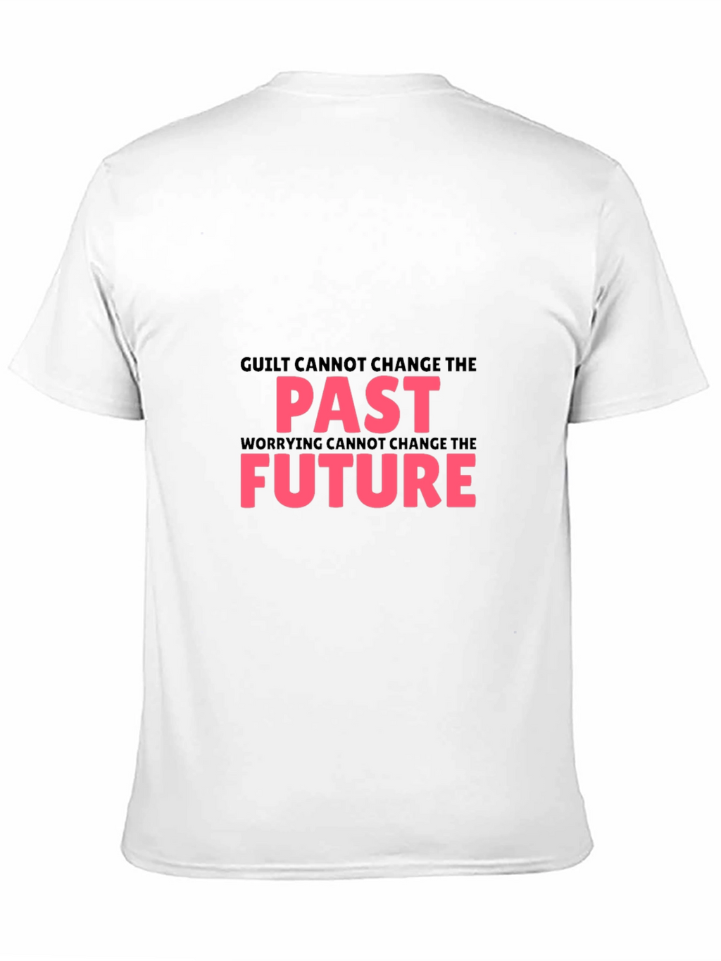 Inspirational T-Shirt - Guilt & Worry Quote