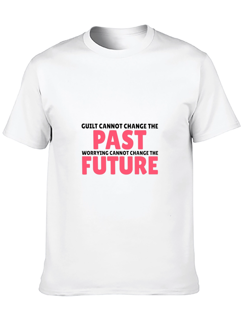 Inspirational T-Shirt - Guilt & Worry Quote