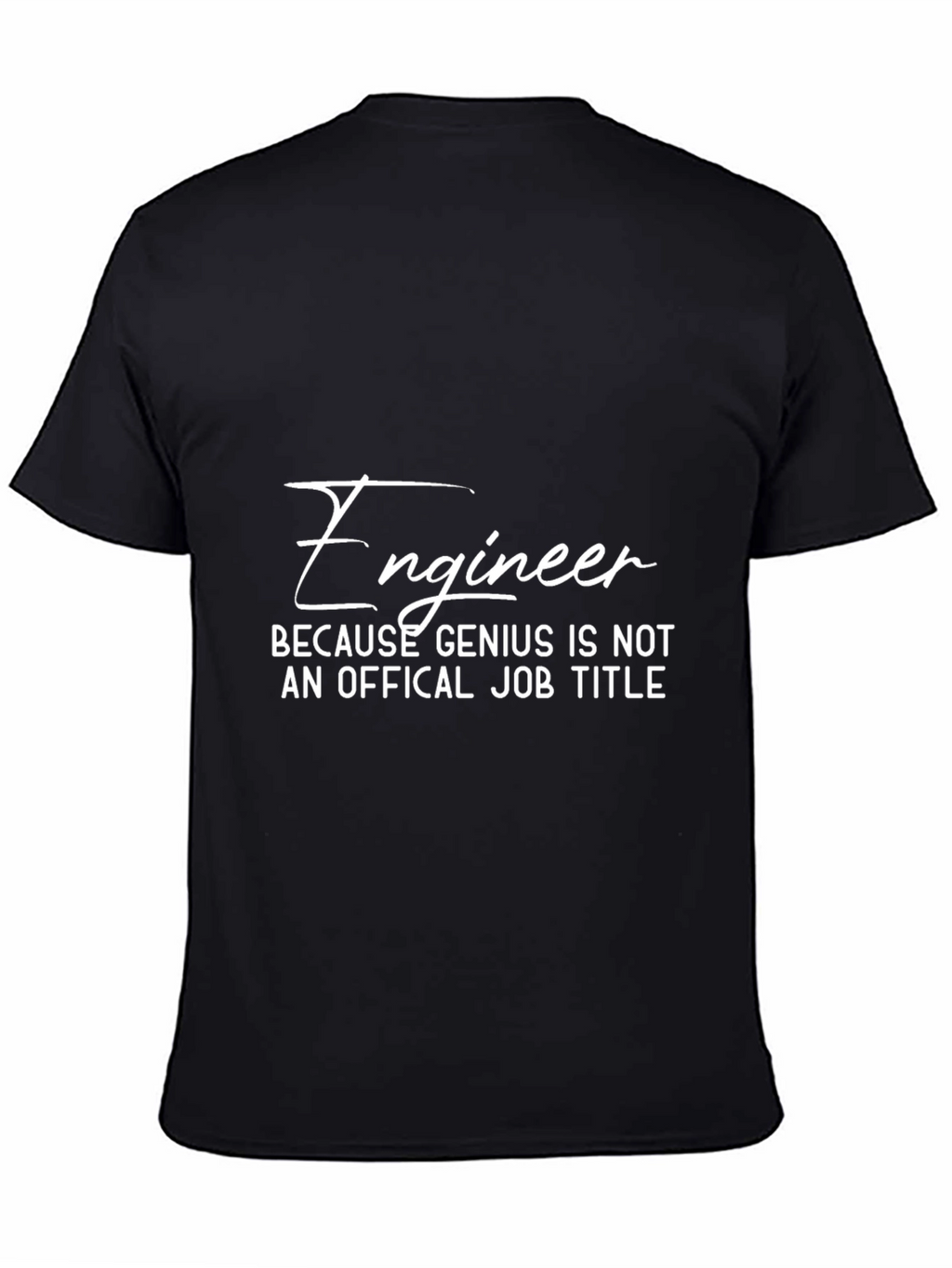 Engineer Genius Job Title Graphic T-Shirt