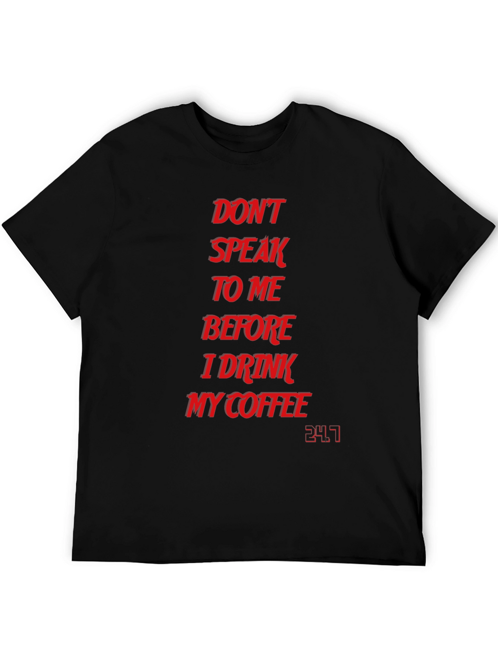 Dont Speak To Me T-Shirt