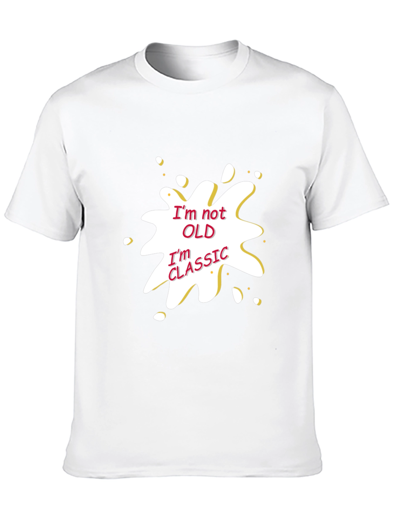 Classic Style Tee - Im Not Old Im Classic