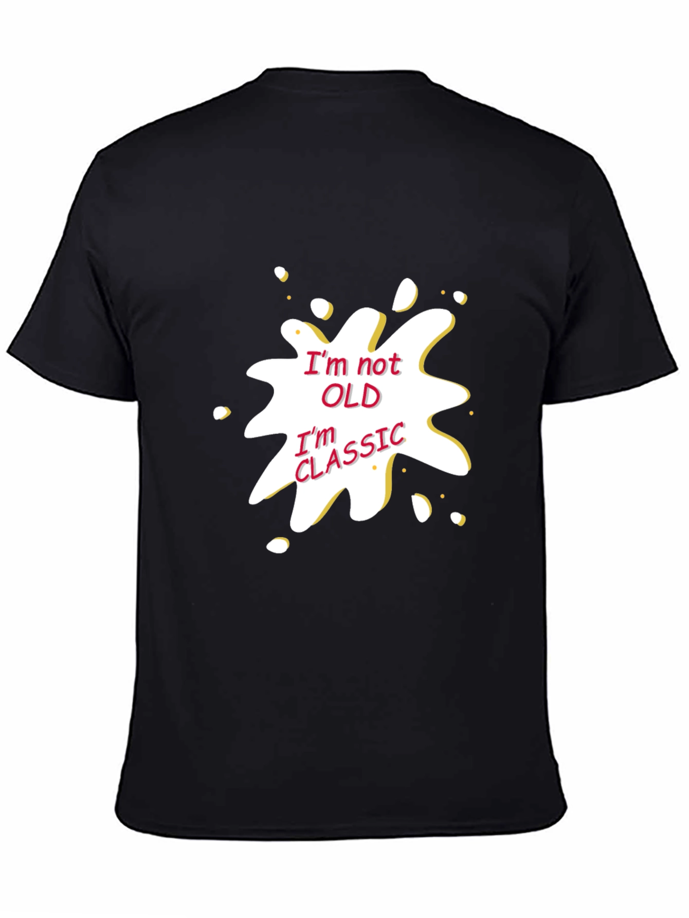 Classic Style Tee - Im Not Old Im Classic