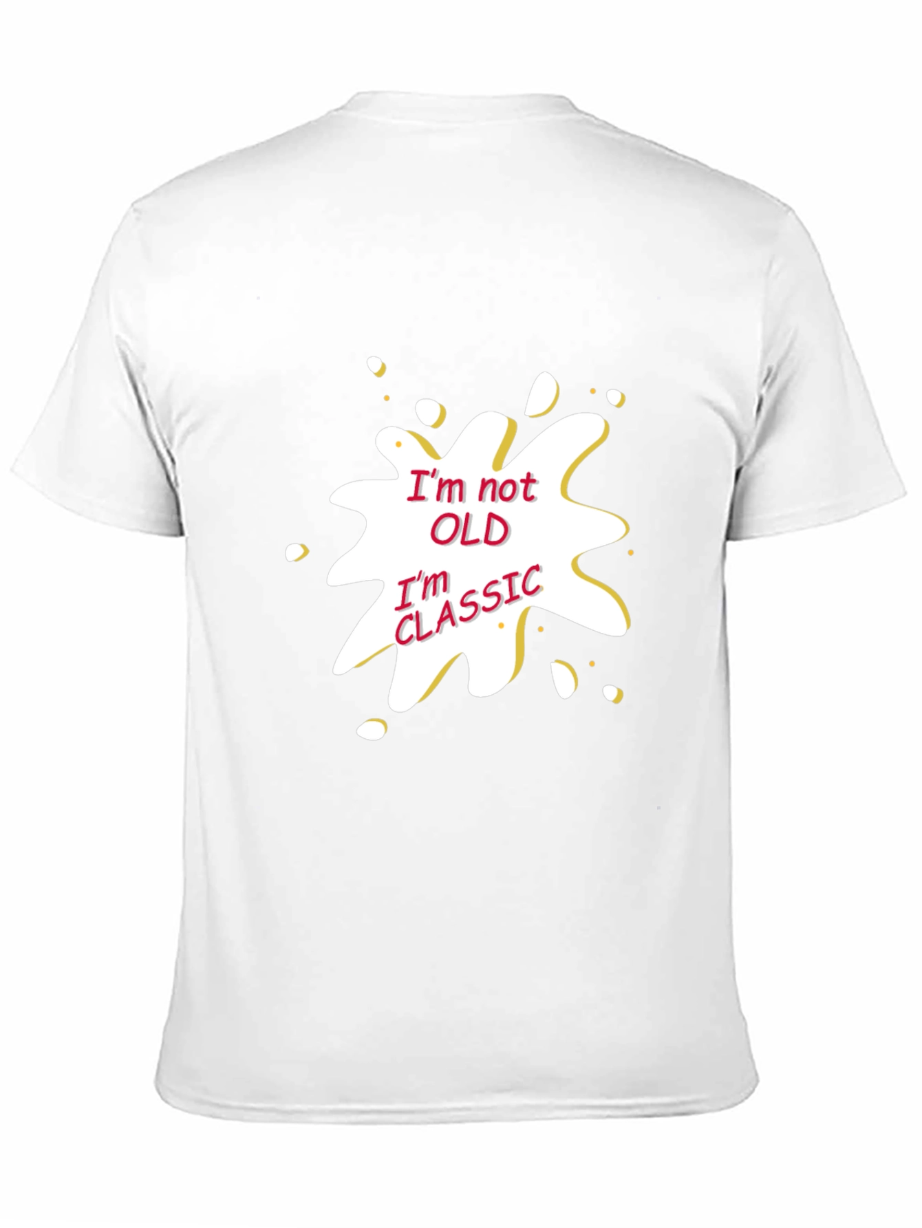 Classic Style Tee - Im Not Old Im Classic