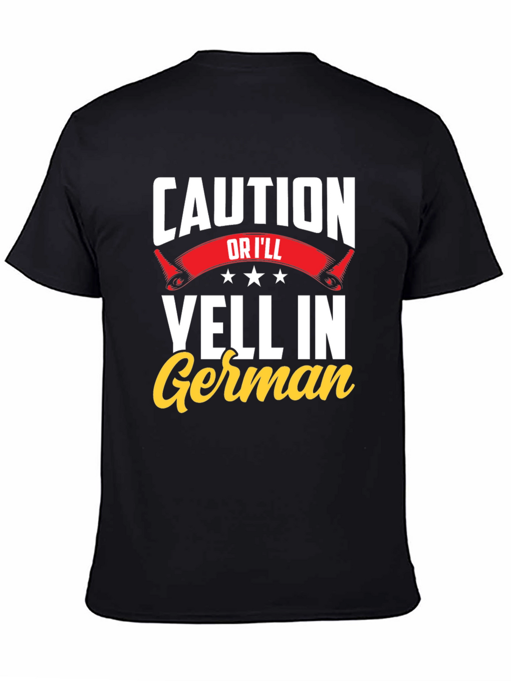 Caution Ill Yell in German T-Shirt - Funny