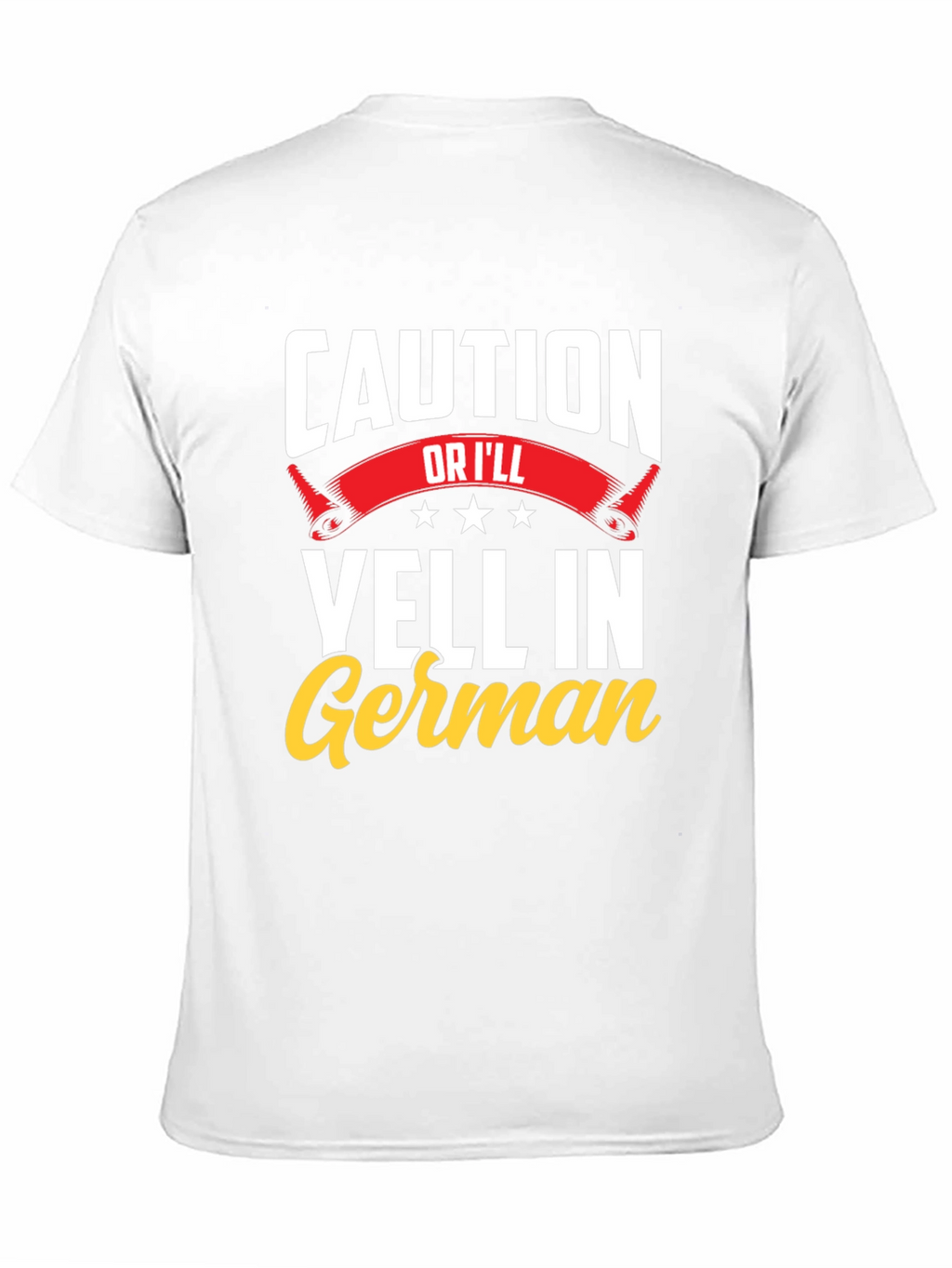 Caution Ill Yell in German T-Shirt - Funny
