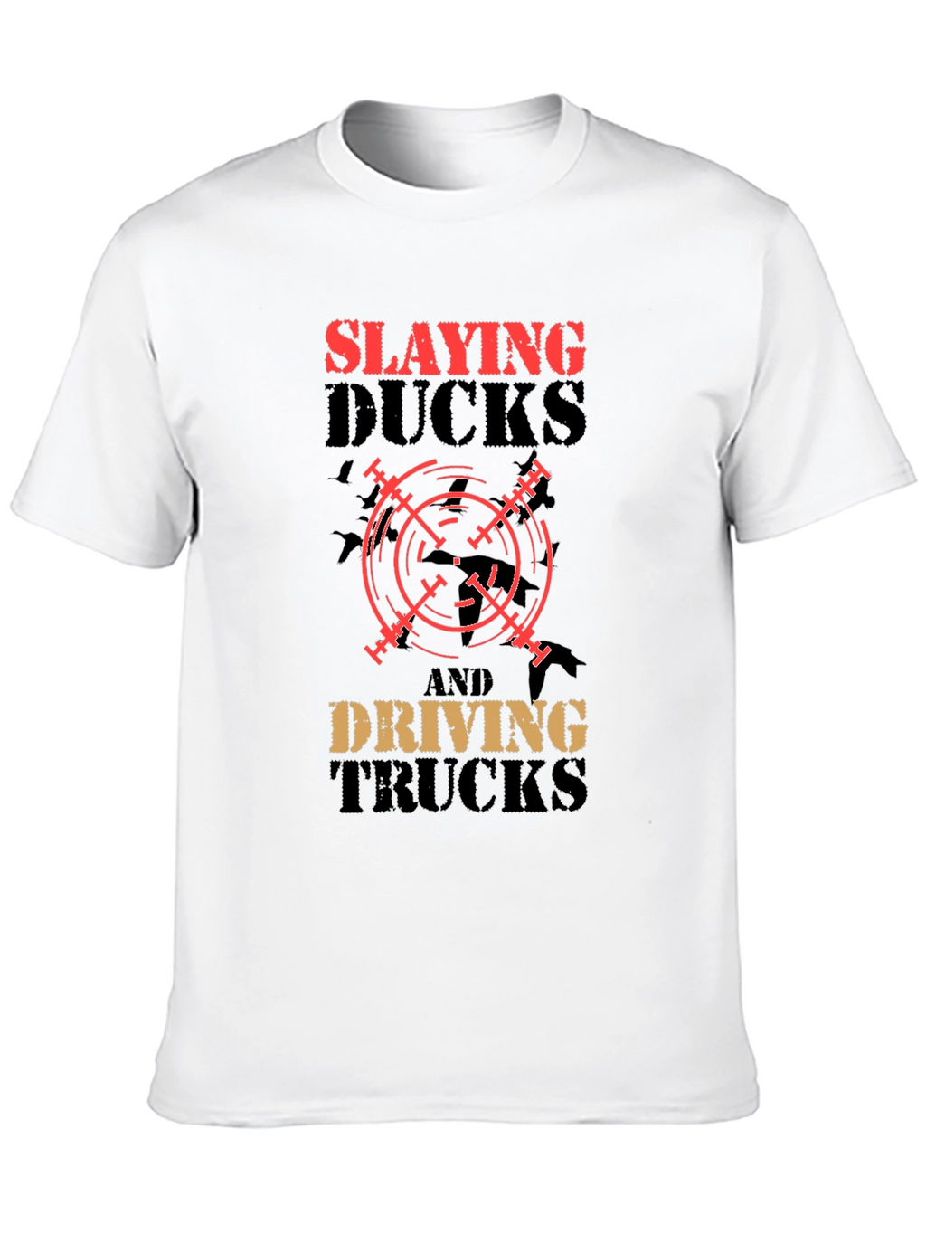 Slaying Ducks & Driving Trucks Graphic Tee