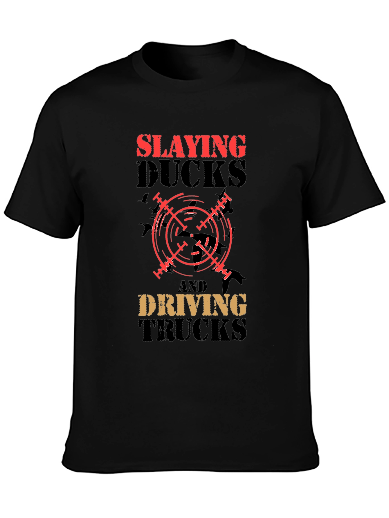 Slaying Ducks & Driving Trucks Graphic Tee