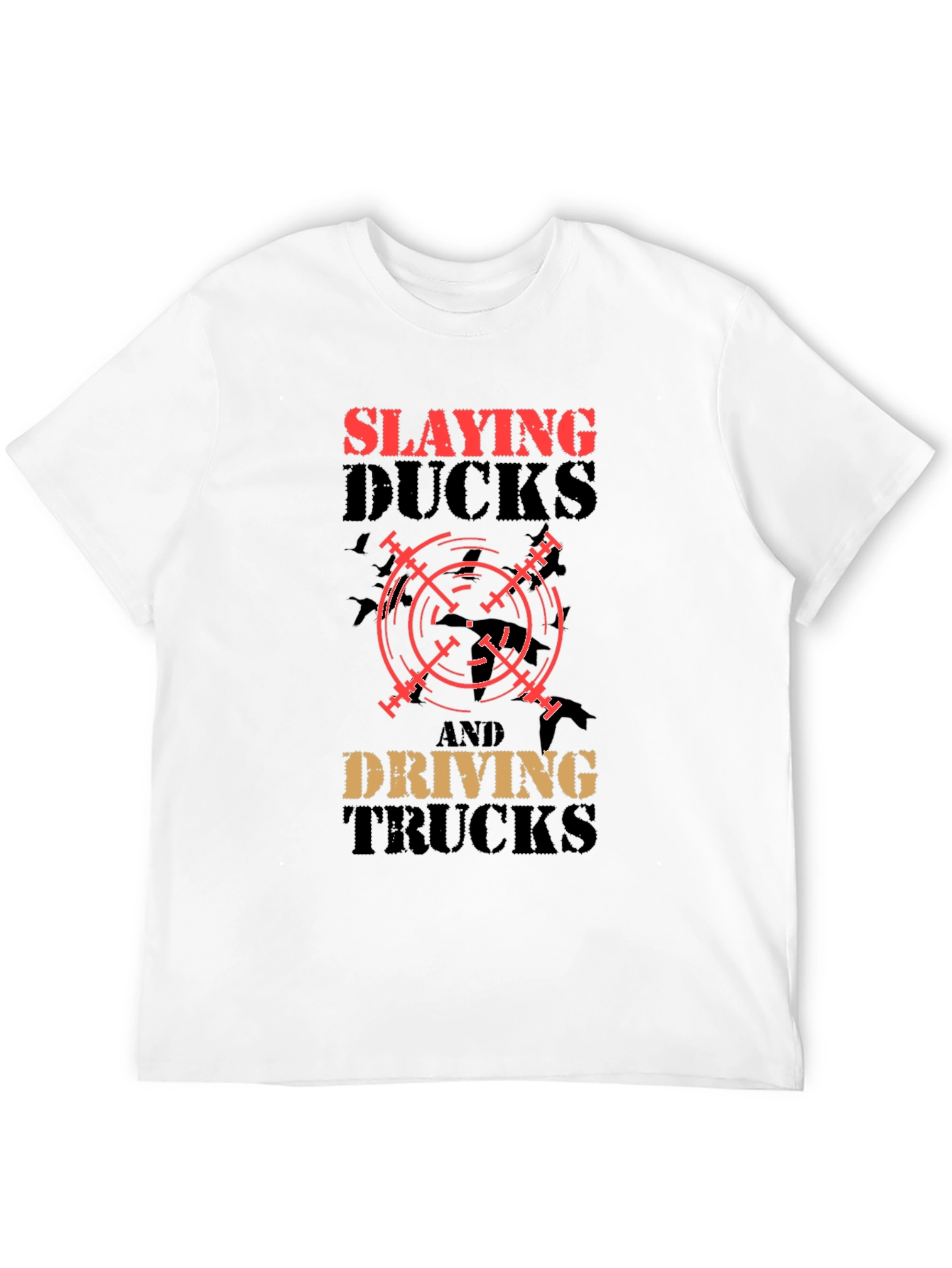 Slaying Ducks & Driving Trucks Graphic Tee
