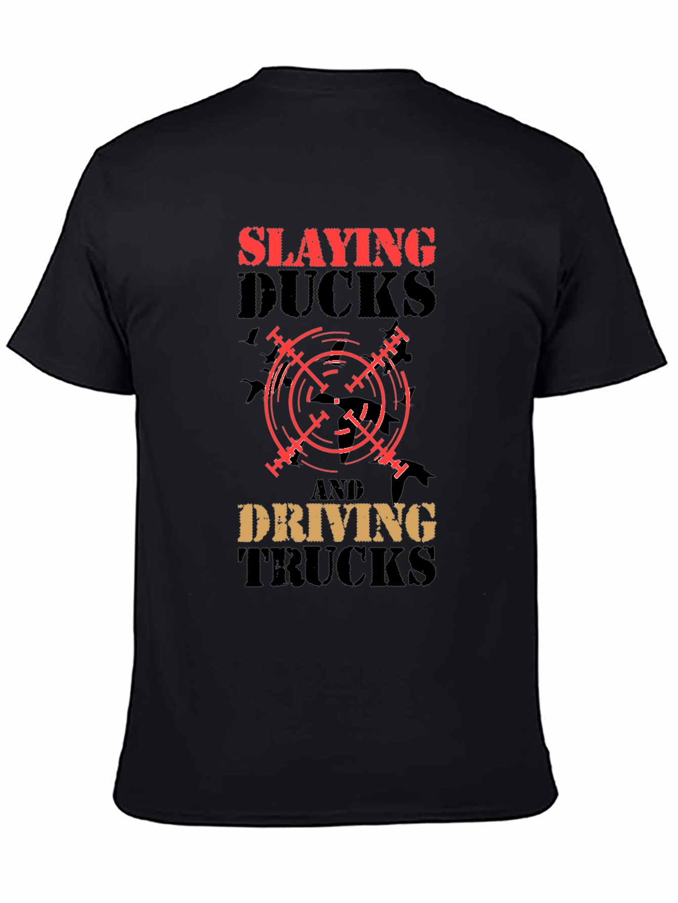 Slaying Ducks & Driving Trucks Graphic Tee