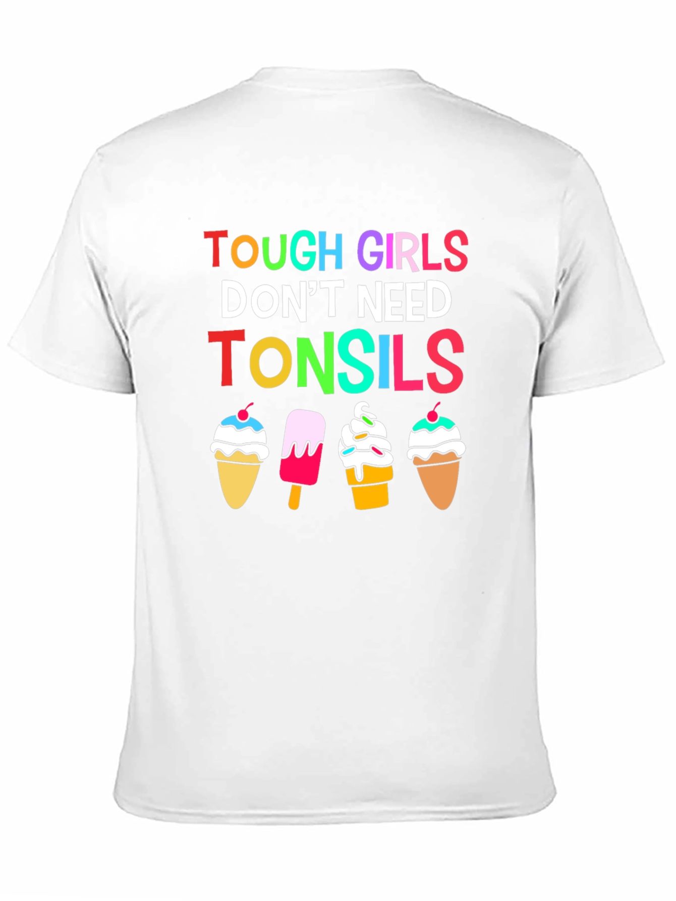 Tough Girls Dont Need Tonsils Graphic T-Shirt
