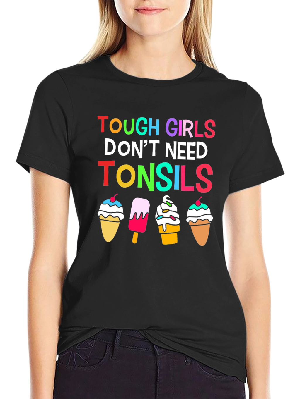 Tough Girls Dont Need Tonsils Graphic T-Shirt