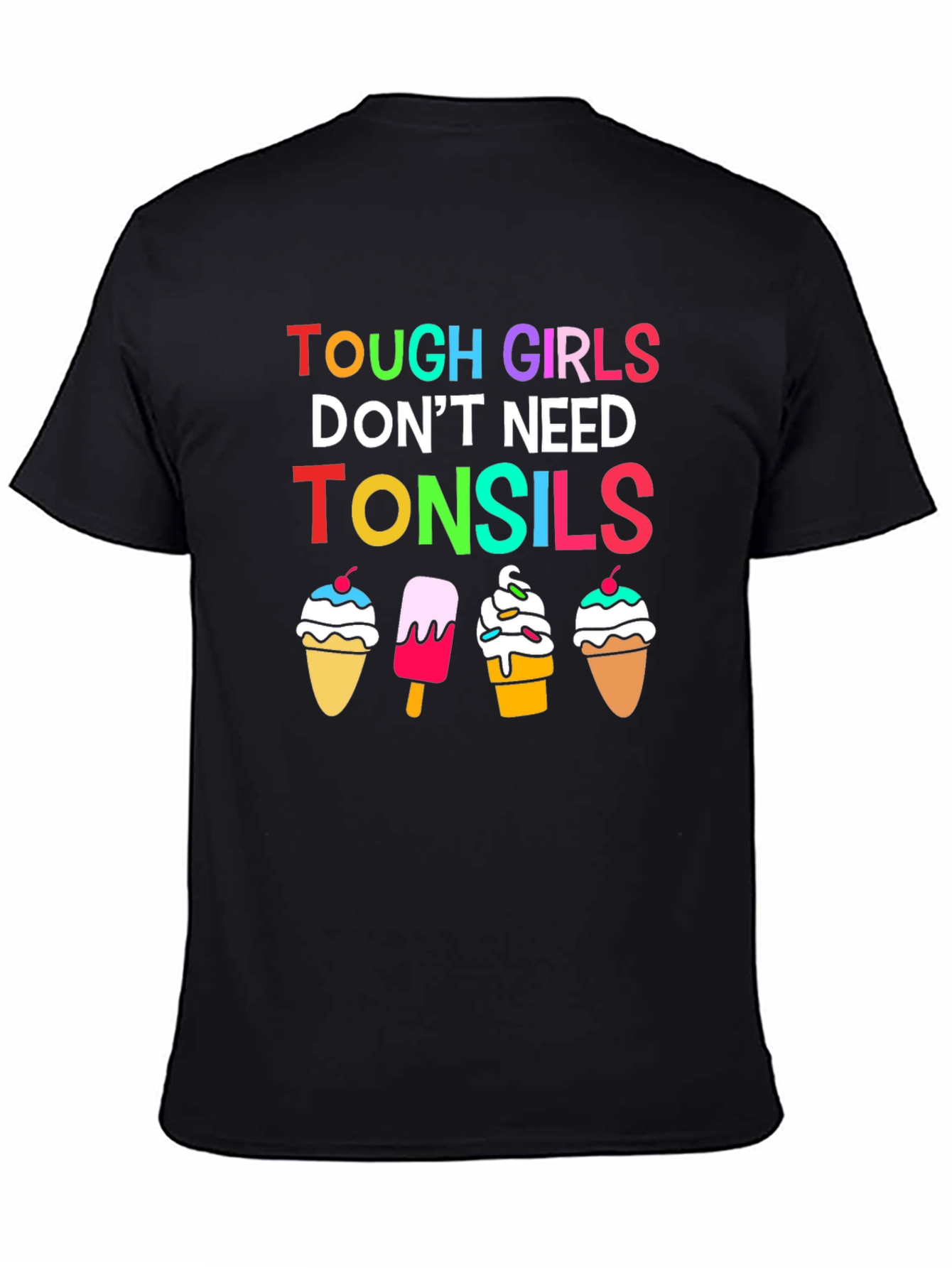 Tough Girls Dont Need Tonsils Graphic T-Shirt