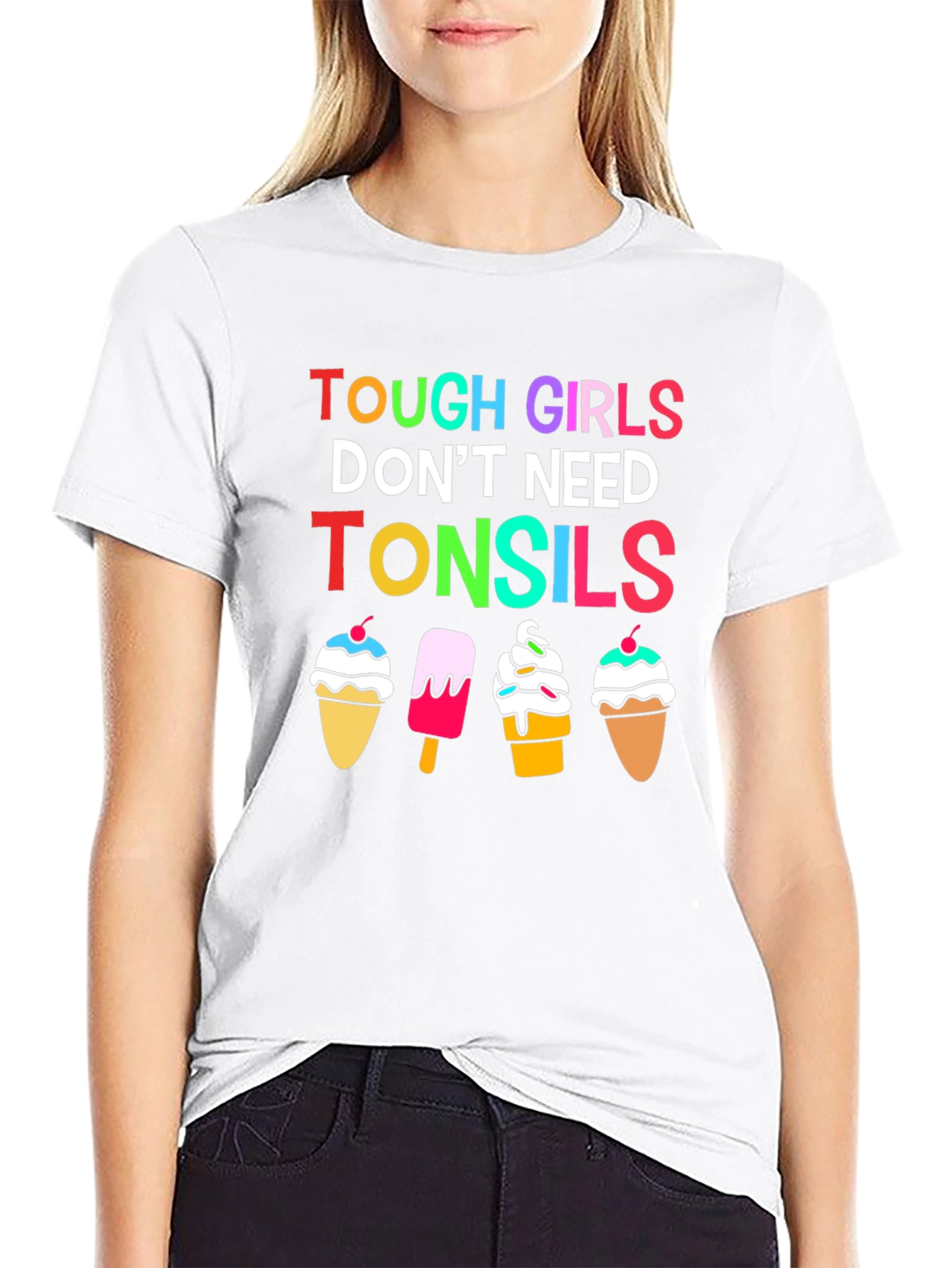 Tough Girls Dont Need Tonsils Graphic T-Shirt