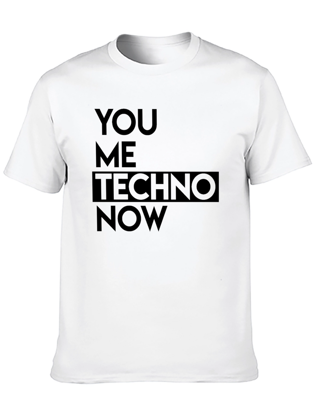 You Me Techno Now Graphic Tee