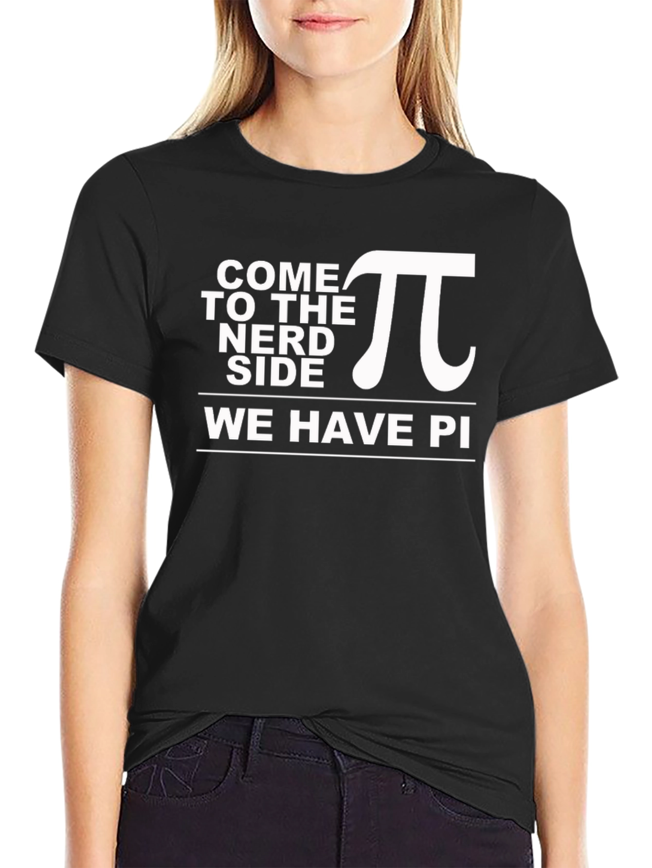 Come to the Nerd Side T-Shirt - We Have Pi! Funny Math Tee