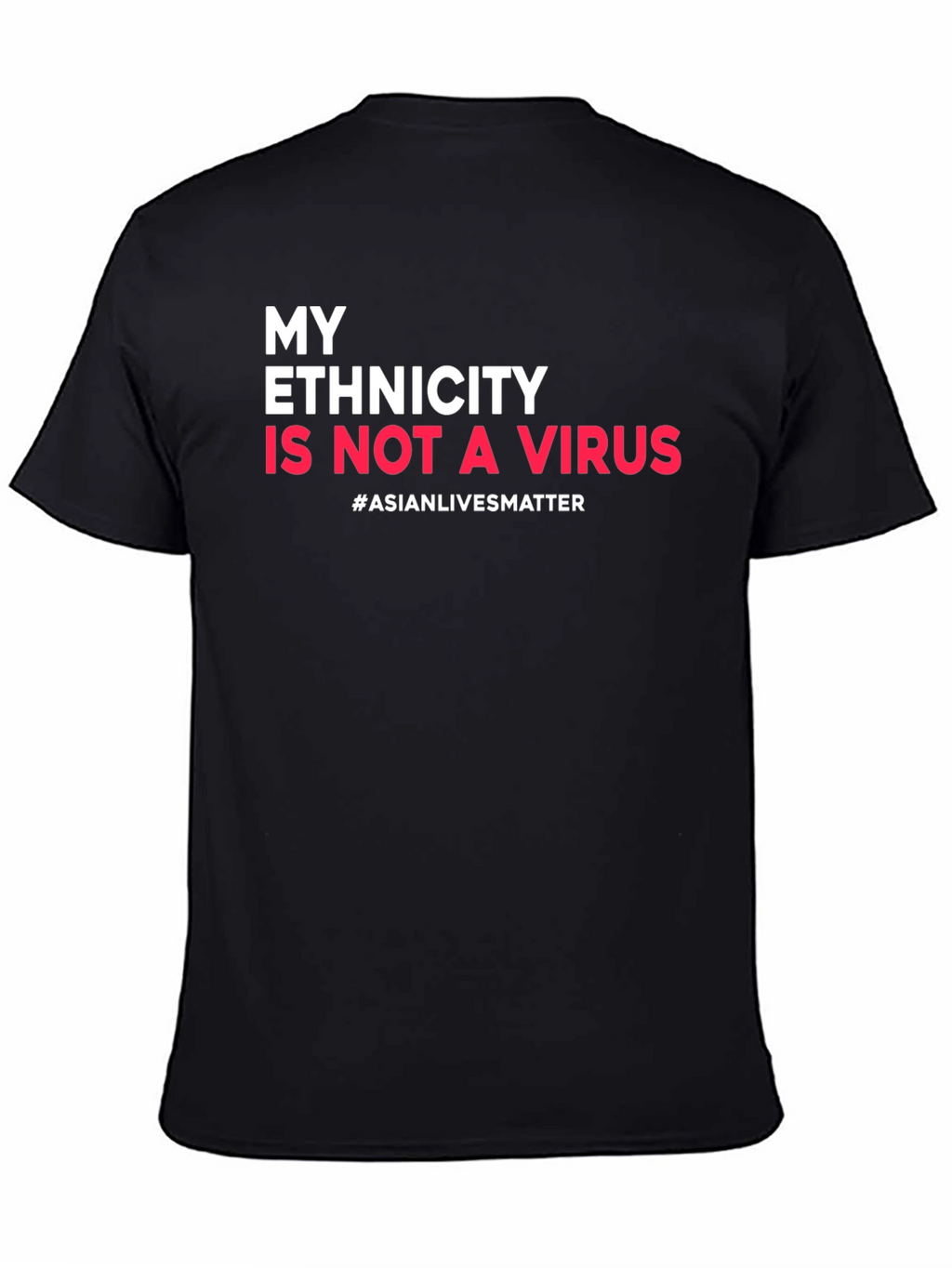 Ethnicity is Not a Virus Awareness Tee