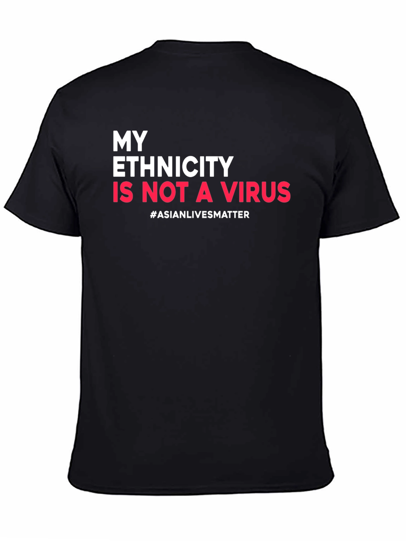 Ethnicity is Not a Virus Awareness Tee