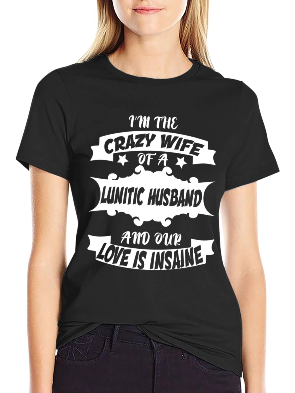 Crazy Wife Lunatic Husband Graphic T-Shirt