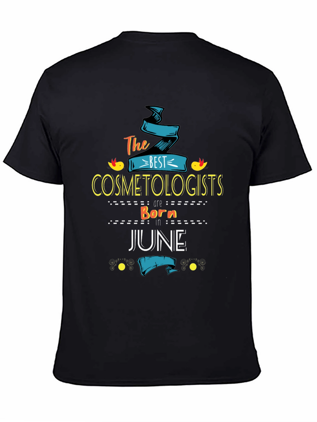 Best Cosmetologists Born in June T-Shirt