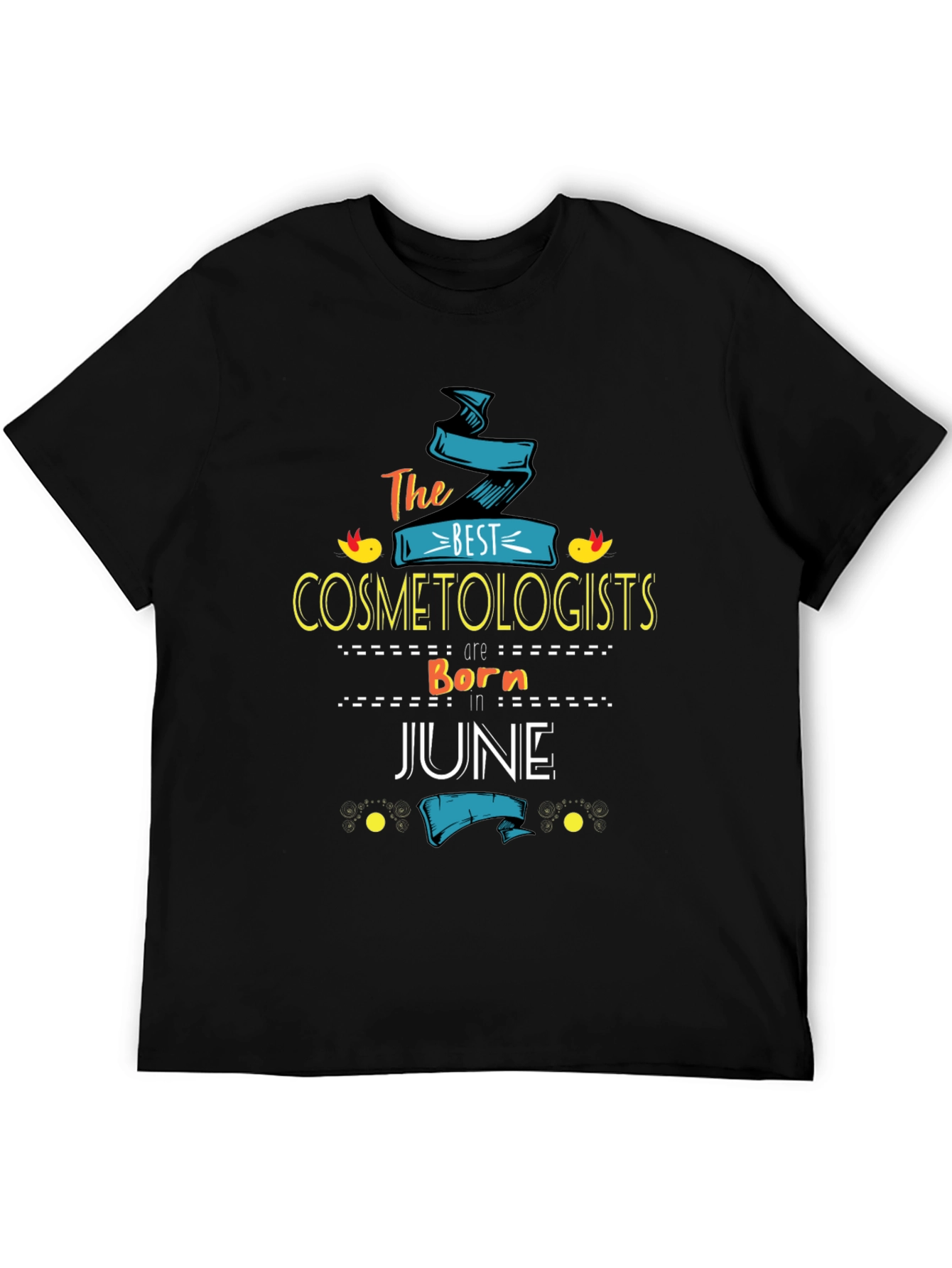 Best Cosmetologists Born in June T-Shirt