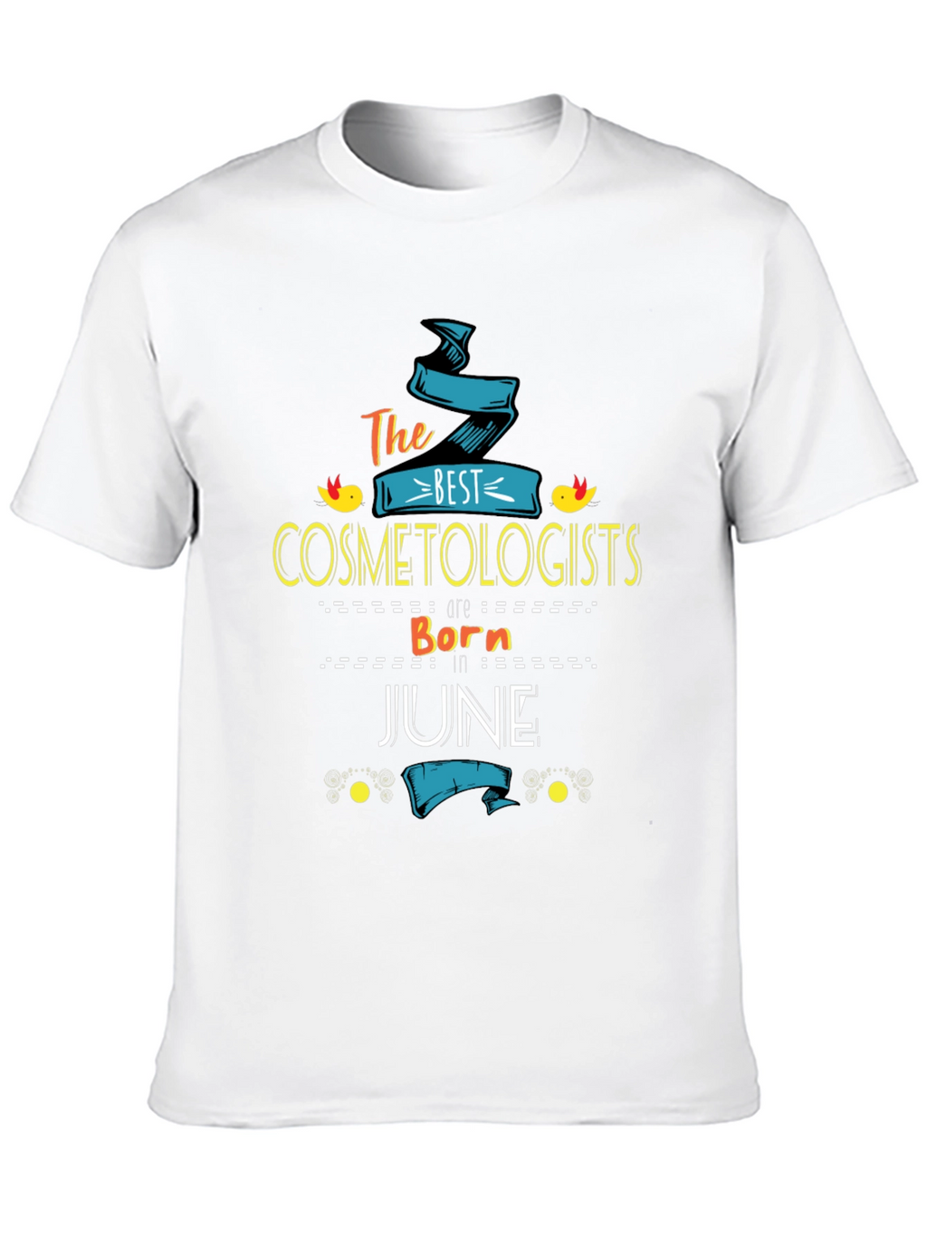 Best Cosmetologists Born in June T-Shirt