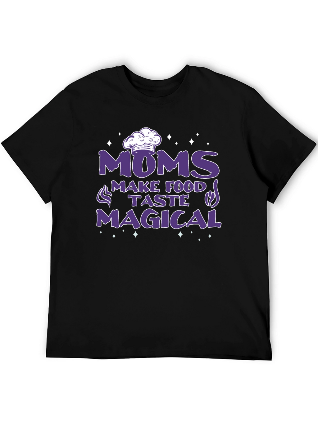 Moms Make Food Taste Magical Black T-Shirt