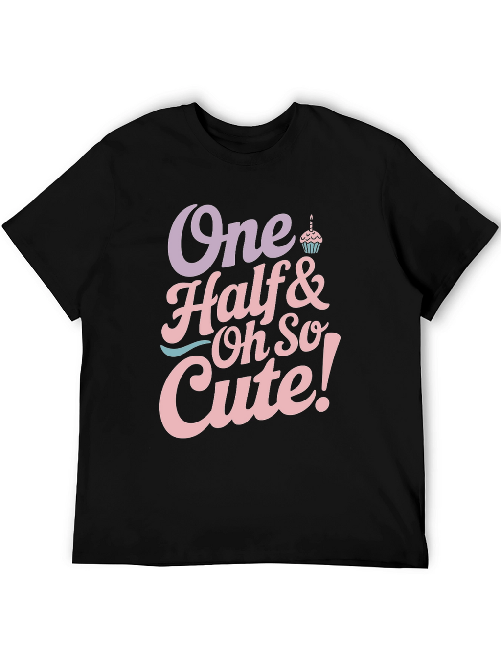 One Half & Oh So Cute Baby Birthday T-Shirt