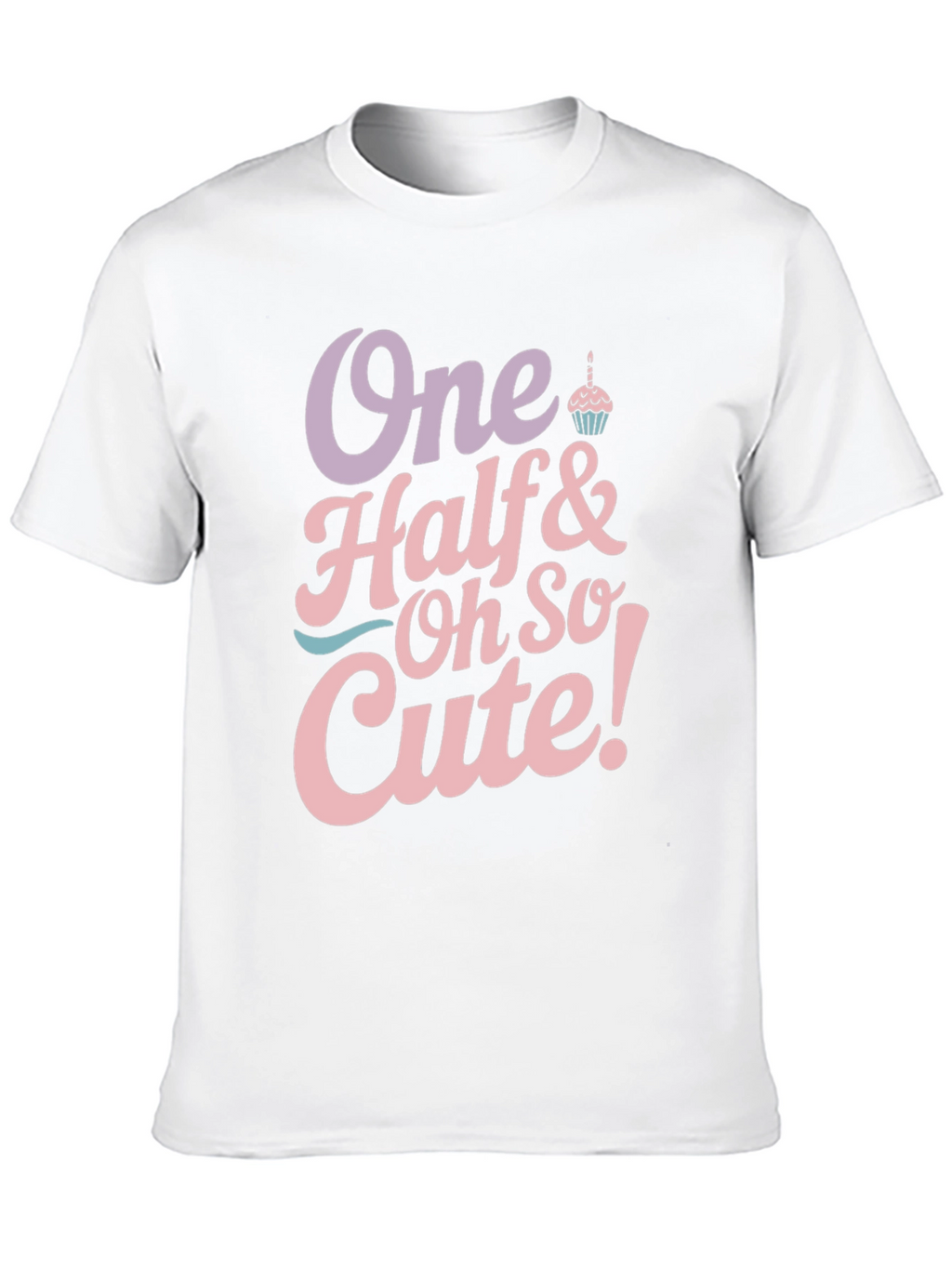One Half & Oh So Cute Baby Birthday T-Shirt