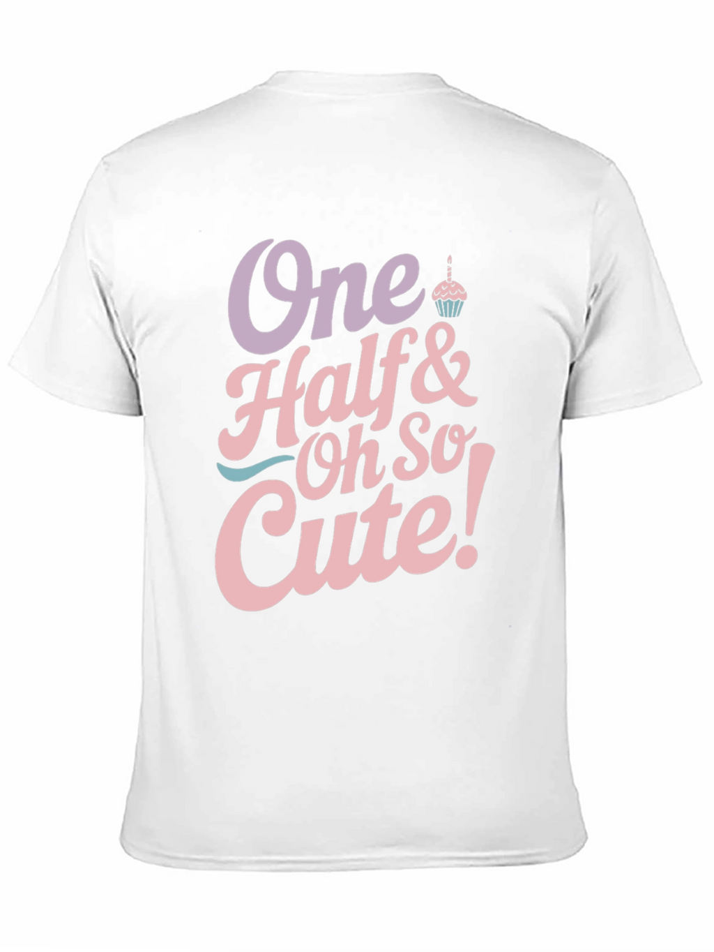 One Half & Oh So Cute Baby Birthday T-Shirt