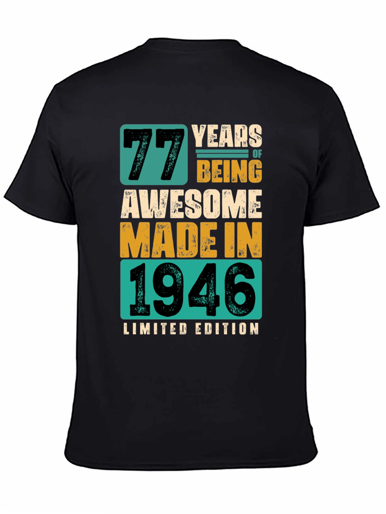 77 Years Awesome Made In 1946 Limited Edition T-Shirt