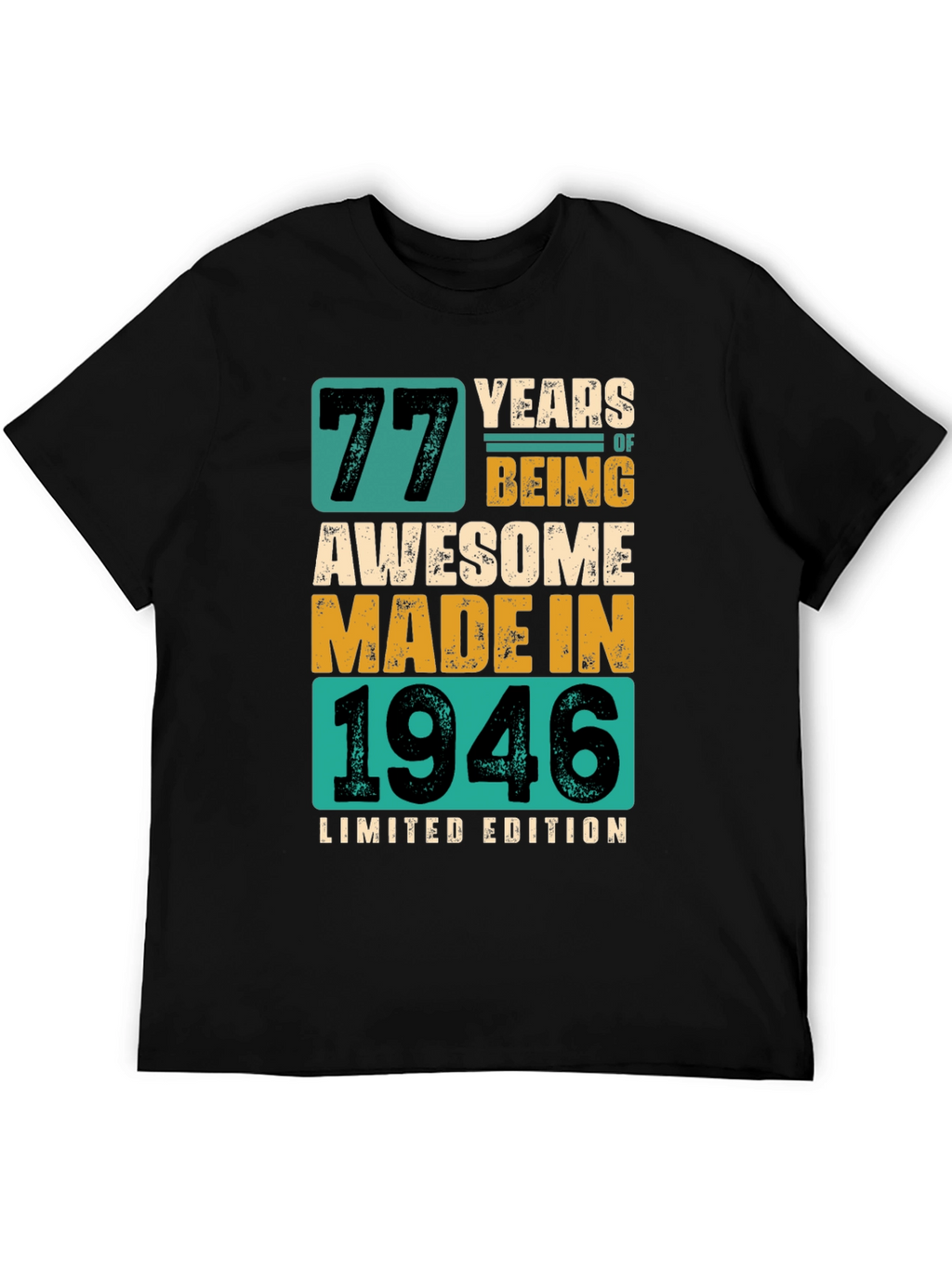 77 Years Awesome Made In 1946 Limited Edition T-Shirt