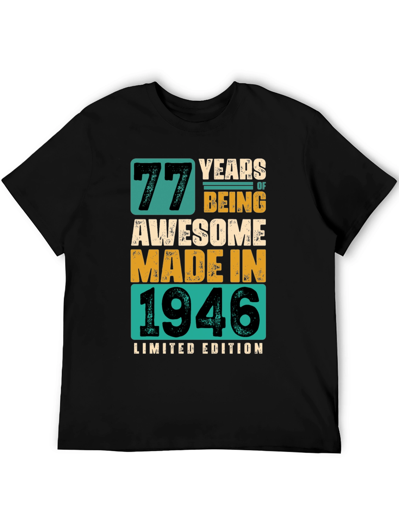 77 Years Awesome Made In 1946 Limited Edition T-Shirt
