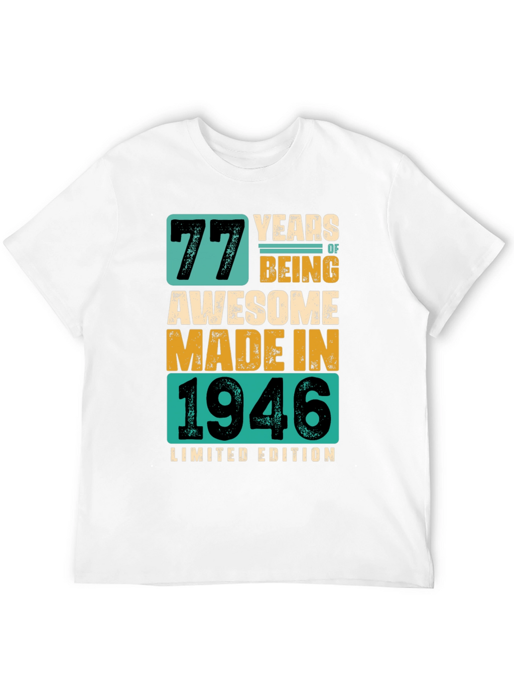 77 Years Awesome Made In 1946 Limited Edition T-Shirt