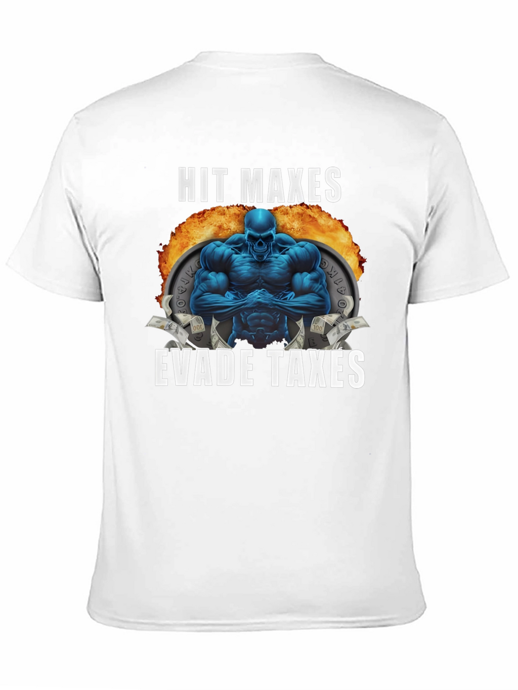 Hit Maxes Evade Taxes T-Shirt - Gym Bro Style