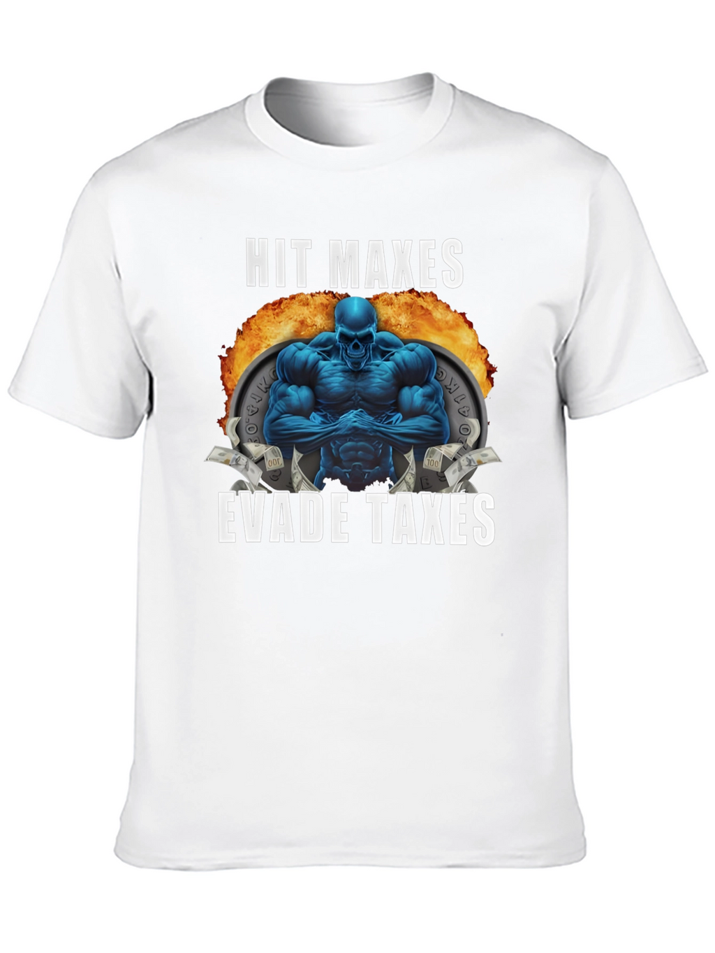 Hit Maxes Evade Taxes T-Shirt - Gym Bro Style