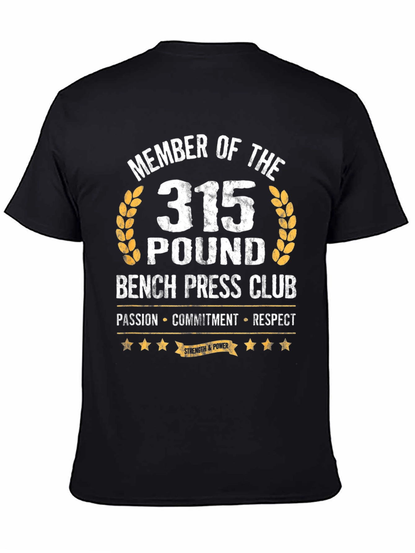 315 Bench Press Club T-Shirt - Passion Commitment Respect