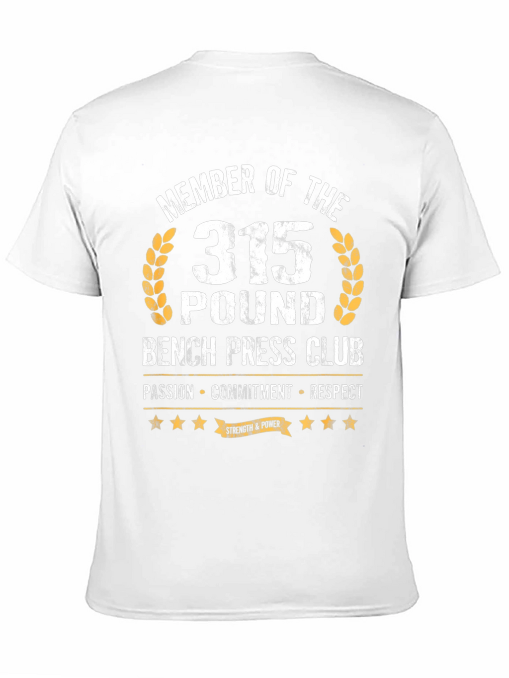 315 Bench Press Club T-Shirt - Passion Commitment Respect