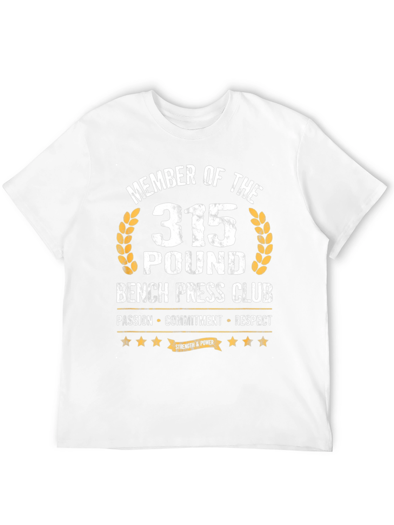 315 Bench Press Club T-Shirt - Passion Commitment Respect