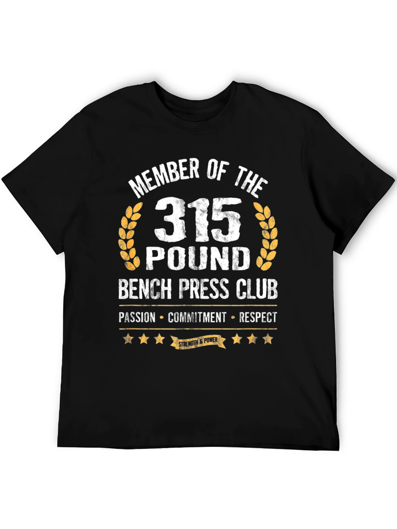 315 Bench Press Club T-Shirt - Passion Commitment Respect