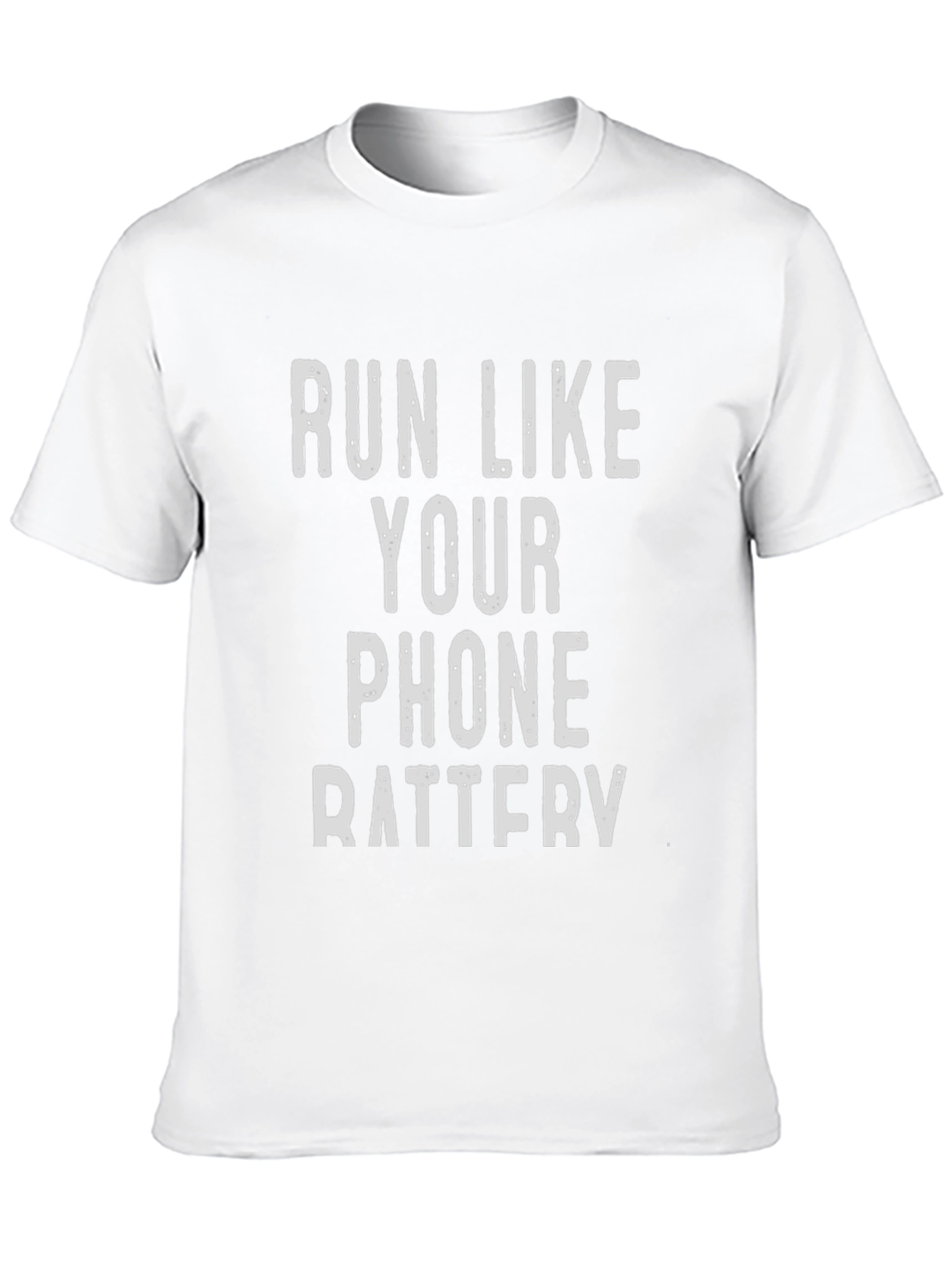 Run Like Your Phone Battery Funny Sarcastic T-Shirt