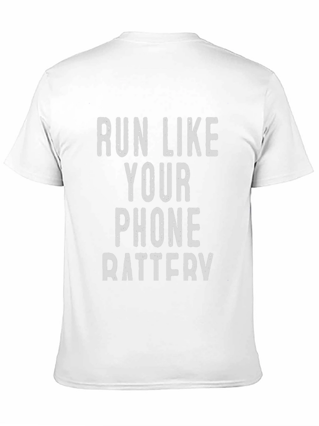 Run Like Your Phone Battery Funny Sarcastic T-Shirt