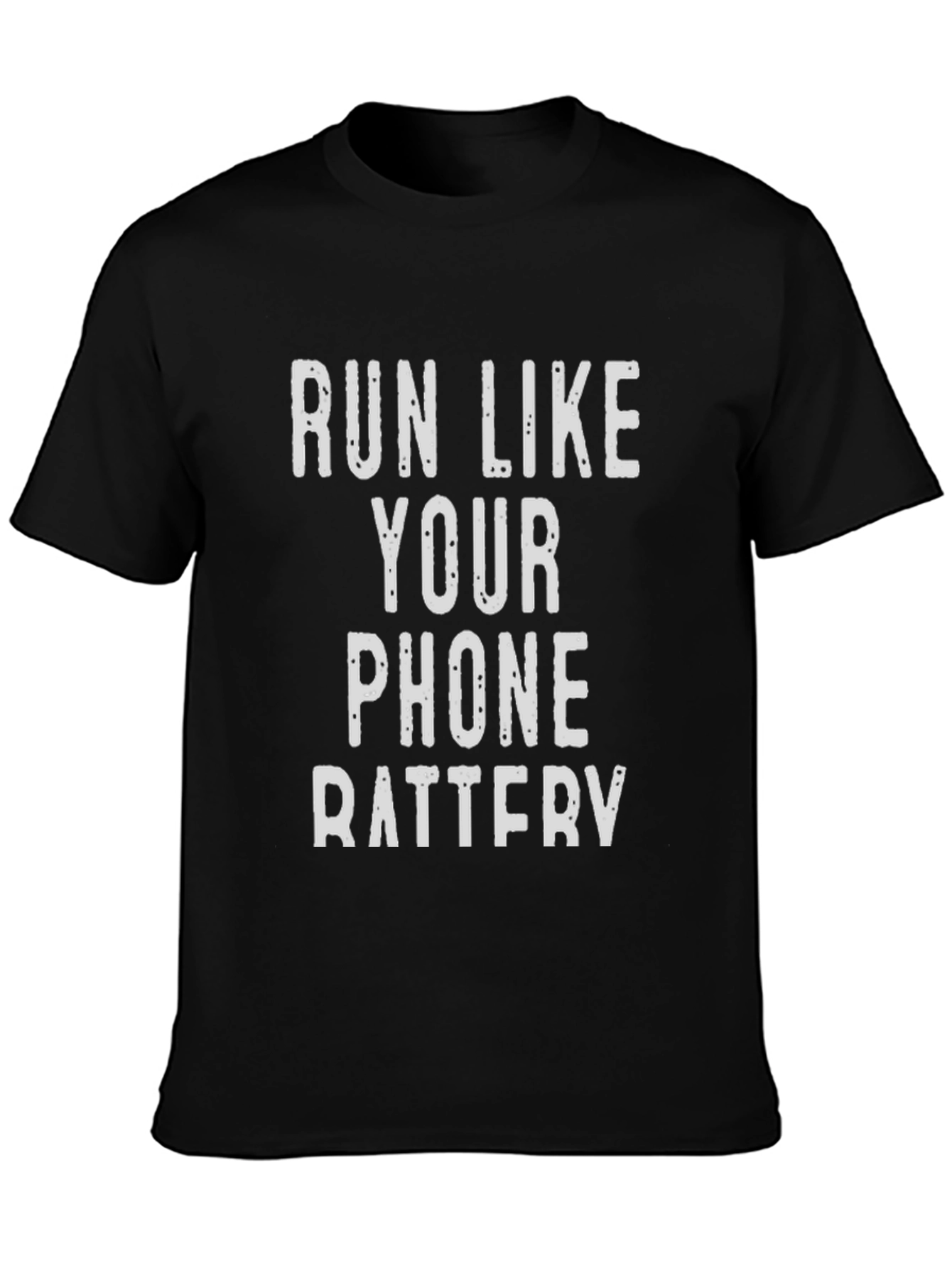 Run Like Your Phone Battery Funny Sarcastic T-Shirt