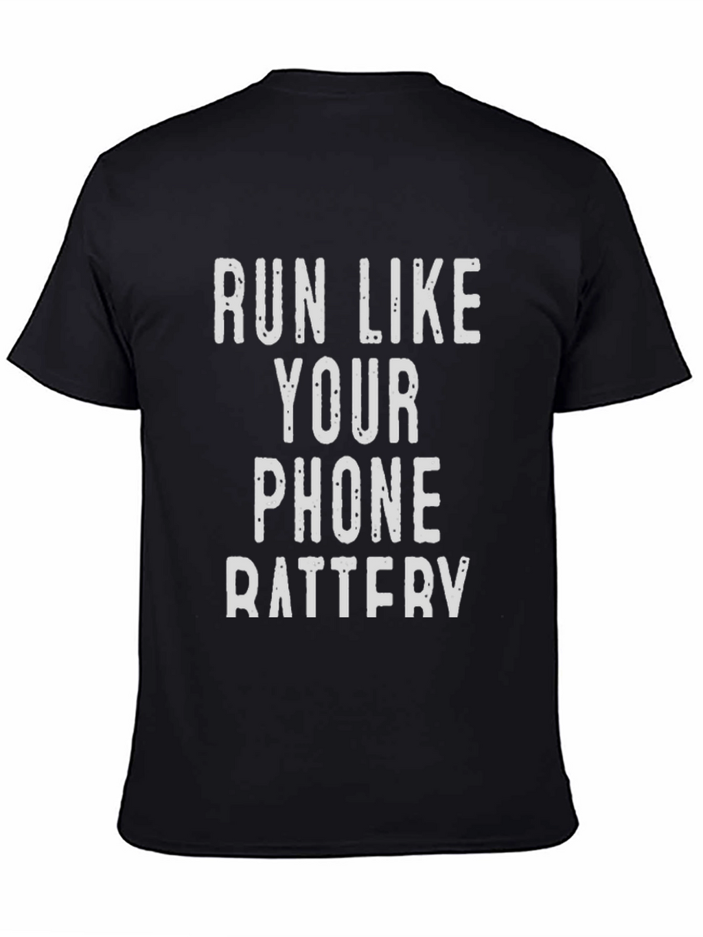 Run Like Your Phone Battery Funny Sarcastic T-Shirt